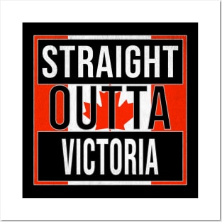 Straight Outta Victoria Design - Gift for British Columbia With Victoria Roots Posters and Art